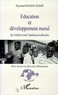 Raymond Koudou Kessié - Education et développement moral de l'enfant et de l'adolescent africains - Pour ne pas en faire des délinquants.