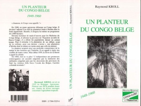 Raymond Kroll - Un planteur du Congo belge, 1948-1960.