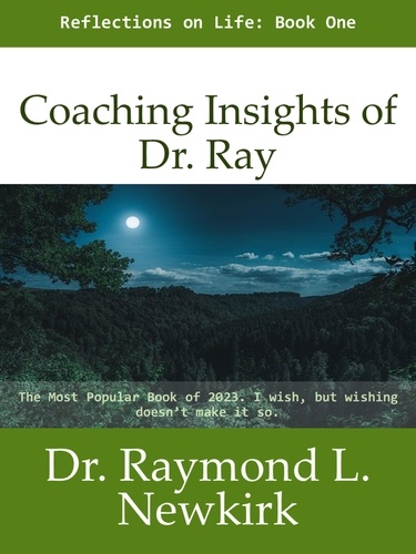  Raymond L. Newkirk - Coaching Insights of De. Ray - Coaching Insights of Dr. Ray, #1.