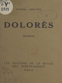Raymond Labruyère - Dolorès - Nouvelle.