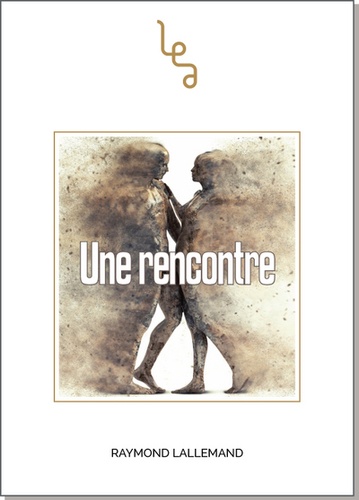 Raymond Lallemand - Une rencontre.