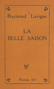 Raymond Lavigne - La belle saison.