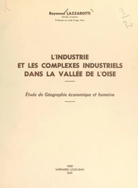L'industrie et les complexes industriels dans la vallée de l'Oise