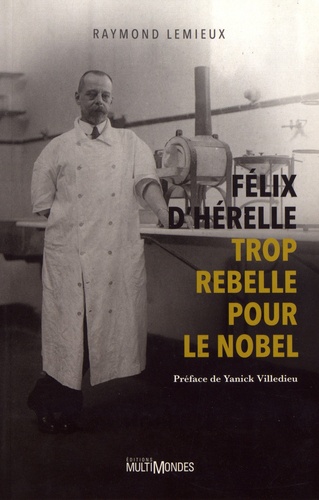 Félix d'Hérelle, trop rebelle pour le Nobel