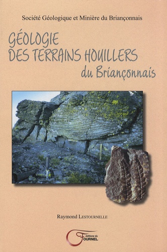 Raymond Lestournelle - Géologie des terrains houillers du Briançonnais.