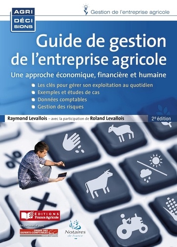 Guide de gestion de l'entreprise agricole. Une approche économique, financière et humaine 2e édition