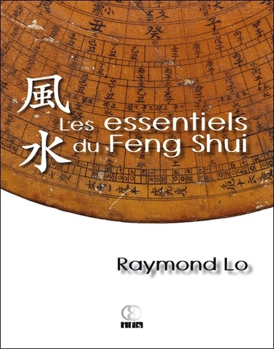 Raymond Lo - Les essentiels du Feng Shui.