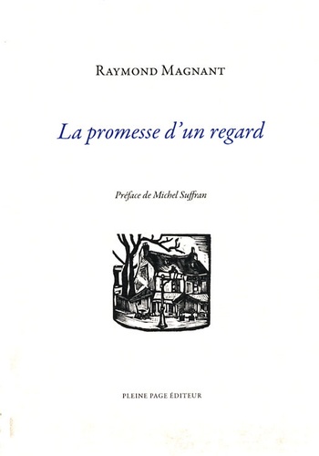 Raymond Magnant - La promesse d'un regard.