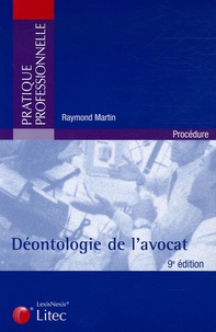 Raymond Martin - Déontologie de l'avocat.