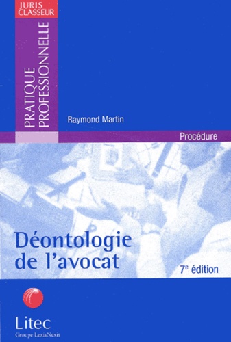 Deontologie De L Avocat 7eme Edition De Raymond Martin Livre Decitre Deontologie De L Avocat 7eme Edition De Raymond Martin Livre Decitre