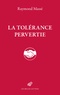 Raymond Massé - La tolérance pervertie.