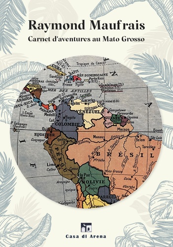 Carnet d'aventures au Mato Grosso