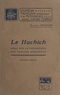 Raymond Meunier - Le hachich - Essai sur la psychologie des paradis éphémères.