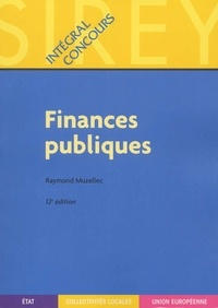 Raymond Muzellec - Finances Publiques. 12eme Edition.