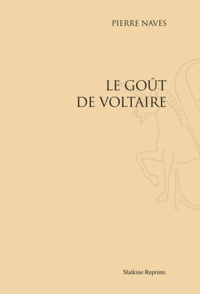 Raymond Naves - Le goût de Voltaire.