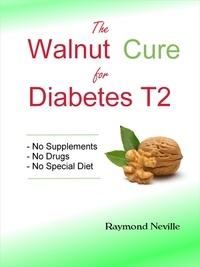  Raymond Neville - The Walnut Cure for Diabetes T2.