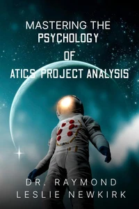 Mastering The Psychology of ATICS Project Analysis