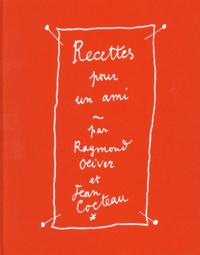 Raymond Oliver et Jean Cocteau - Recettes pour un ami - Avec 2 ex-libris.