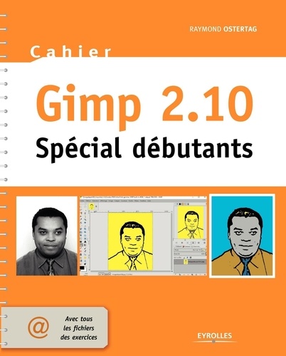 Cahier Gimp 2.10. Spécial débutants