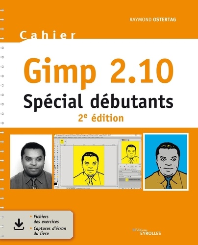 Cahier Gimp 2.10. Spécial débutants 2e édition