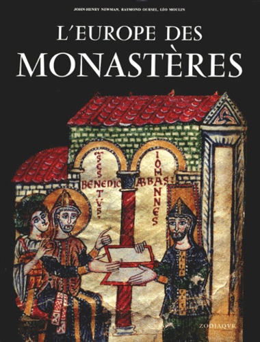 Raymond Oursel et Léo Moulin - L'Europe Des Monasteres. 3eme Edition.
