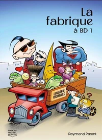 La fabrique à BD Tome 1