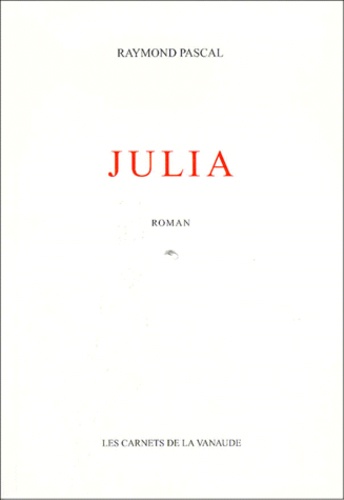 Raymond Pascal - Julia.