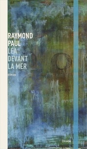Raymond Paul - Lea devant la mer.