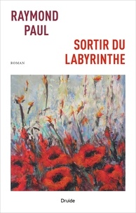 Raymond Paul - Sortir du labyrinthe.