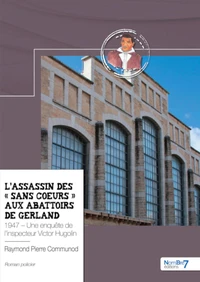 L'assassin des "Sans Coeurs" aux abattoirs de Gerland