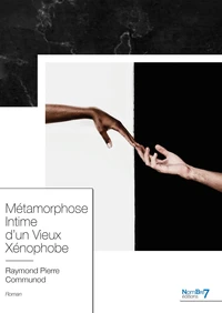 Métamorphose intime d'un vieux xénophobe