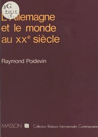 L'Allemagne et le monde au XXe siècle