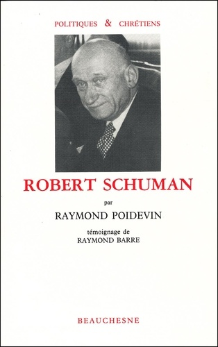 Raymond Poidevin - Robert Schuman.