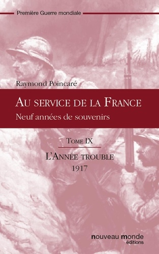 Au service de la France, tome IX. L'année trouble, 1917
