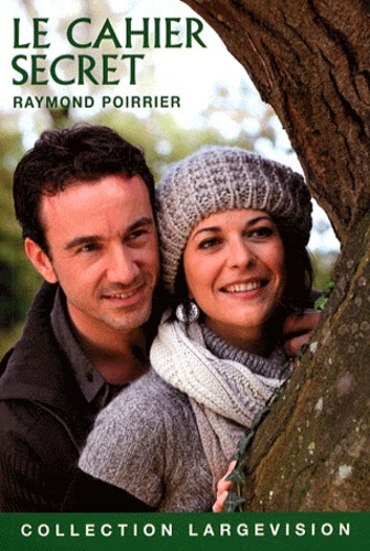 Raymond Poirrier - Le cahier secret.