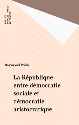 La République entre démocratie sociale et démocratie aristocratique