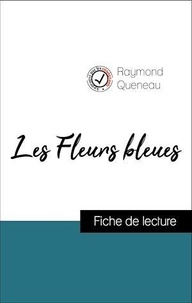 Raymond Queneau - Analyse de l'œuvre : Les Fleurs bleues (résumé et fiche de lecture plébiscités par les enseignants sur fichedelecture.fr).
