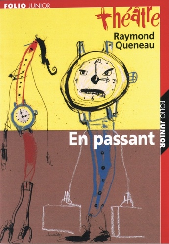 Raymond Queneau - En Passant. Un Plus Un Acte Pour Preceder Un Drame.