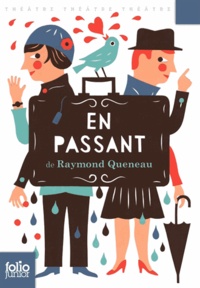 Raymond Queneau - En passant - Un plus un acte pour précéder un drame.