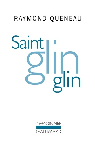 Saint-Glinglin. (précédé d'une nouvelle version de) Gueule de pierre. (et des) Temps mêlés