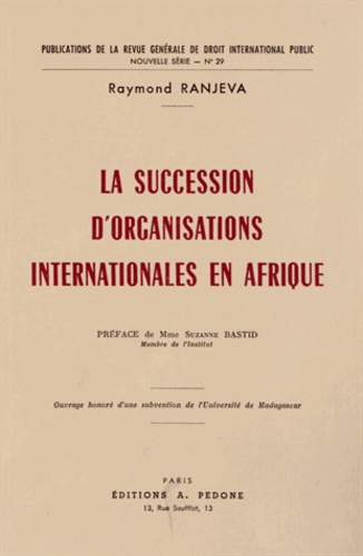 Raymond Ranjeva - La succession d'organisations internationales en Afrique.