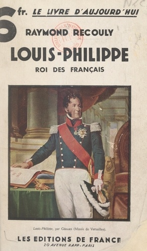 Louis-Philippe, roi des Français. Le chemin vers le trône