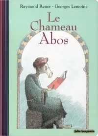 Raymond Rener et Georges Lemoine - Le Chameau Abos.
