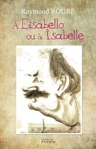 Raymond Roure - A Eisabello ou a Isabelle.
