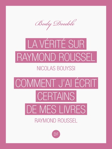 Body Double  La Vérité sur Raymond Roussel