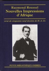 Raymond Roussel - Nouvelles Impressions d'Afrique.