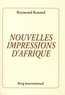 Raymond Roussel - Nouvelles impressions d'Afrique.