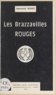 Raymond Rozier - Les Brazzavilles rouges.