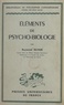 Raymond Ruyer et Félix Alcan - Éléments de psycho-biologie.