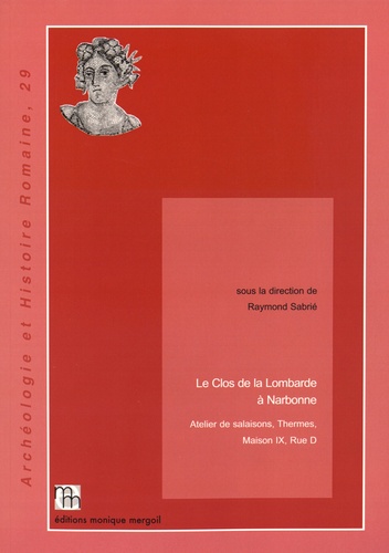 Raymond Sabrié - Le Clos de la Lombarde à Narbonne - Atelier de salaisons, Thermes, Maison IX, Rue D.